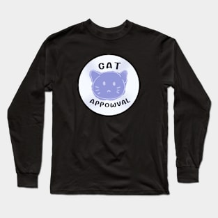 Cat Appowval Long Sleeve T-Shirt